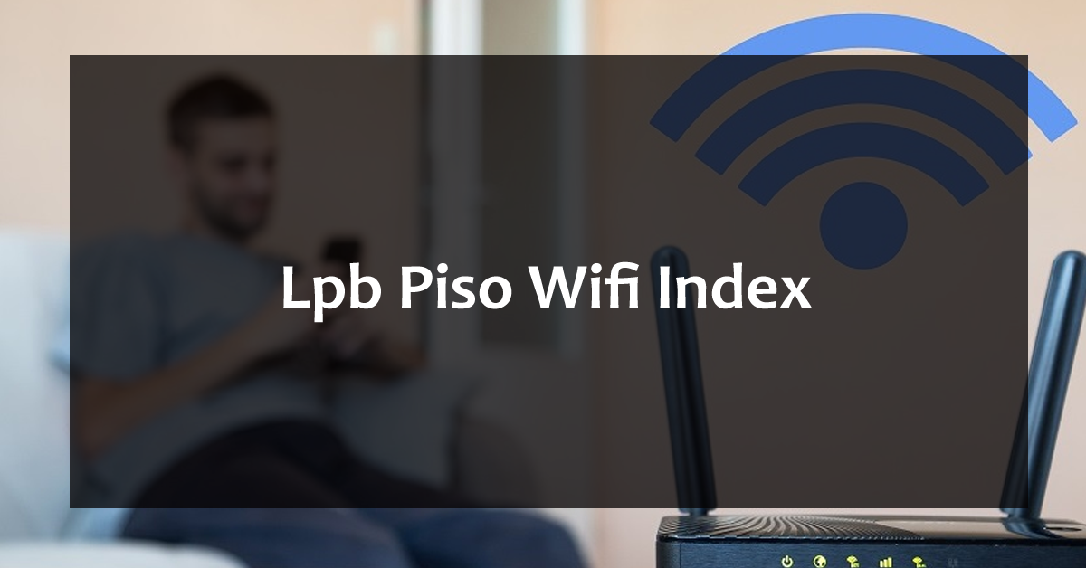 Lpb Piso Wifi Index
